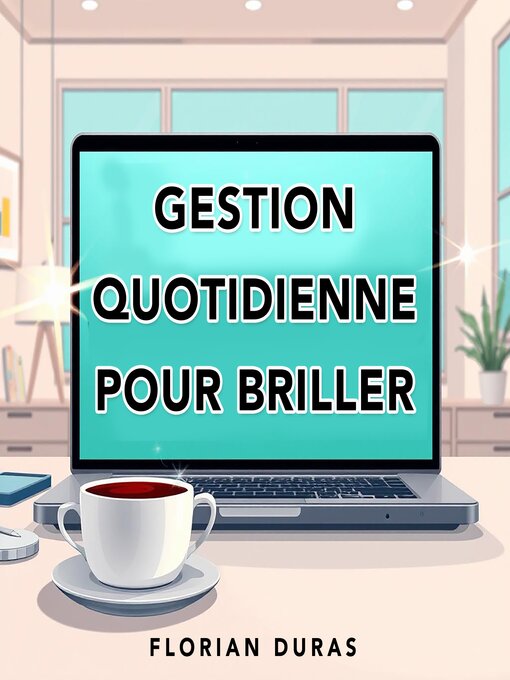 Cover image for Gestion quotidienne pour briller